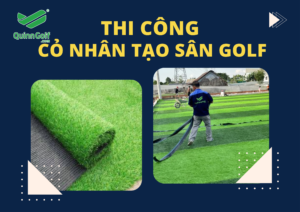 Thi công cỏ nhân tạo sân golf